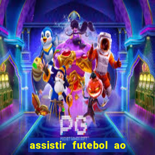 assistir futebol ao vivo futplay